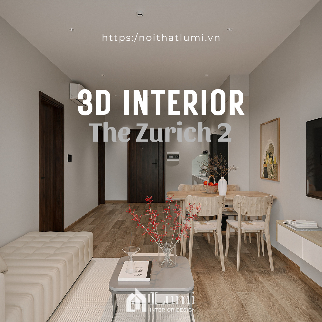Thiết Kế 3D Dự Án OCP 1PN Anh Khoa – The Zurich 2 | Trải Nghiệm Không Gian Tối Giản Đương Đại
